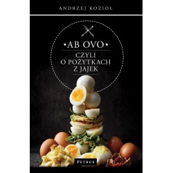 Ab ovo czyli o pożytkach z jajek