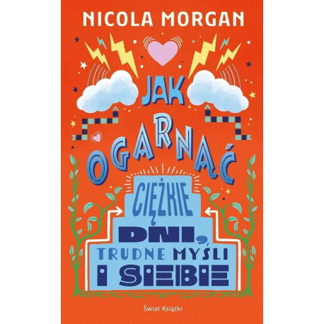 Jak ogarnąć ciężkie dni, trudne myśli i siebie