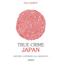 True Crime Japan. Historie z japońskich sal...