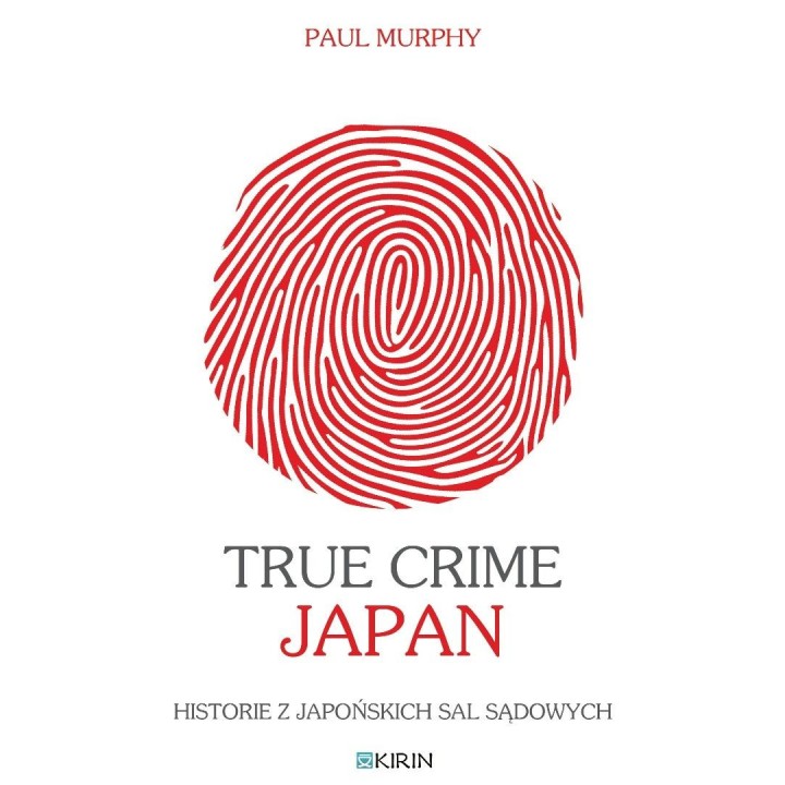 True Crime Japan. Historie z japońskich sal...