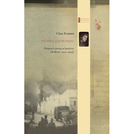 Tyleśmy już przeszli. Dziennik pisany w bunkrze...