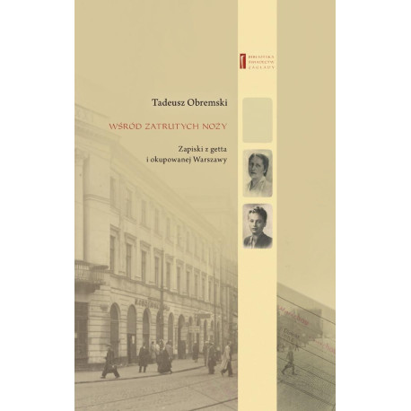 Wśród zatrutych noży Zapiski z getta i...
