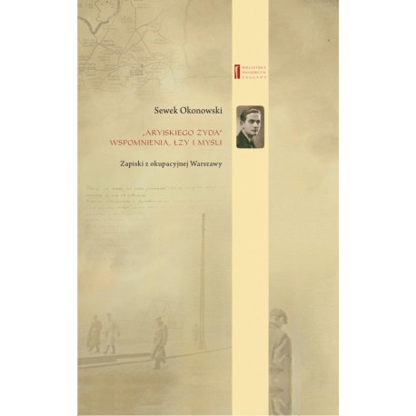 Aryjskiego Żyda wspomnienia łzy i myśli Zapiski...