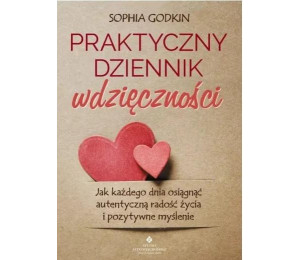 Praktyczny dziennik wdzięczności. Jak każdego...