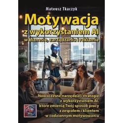 Motywacja z wykorzystaniem AI w biznesie...