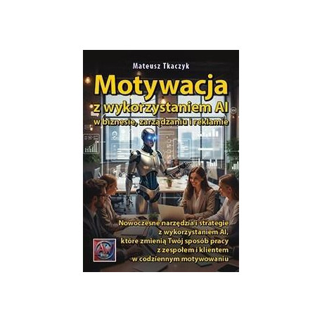 Motywacja z wykorzystaniem AI w biznesie...