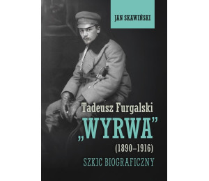 Tadeusz Furgalski Wyrwa(1890-1916). Szkic...