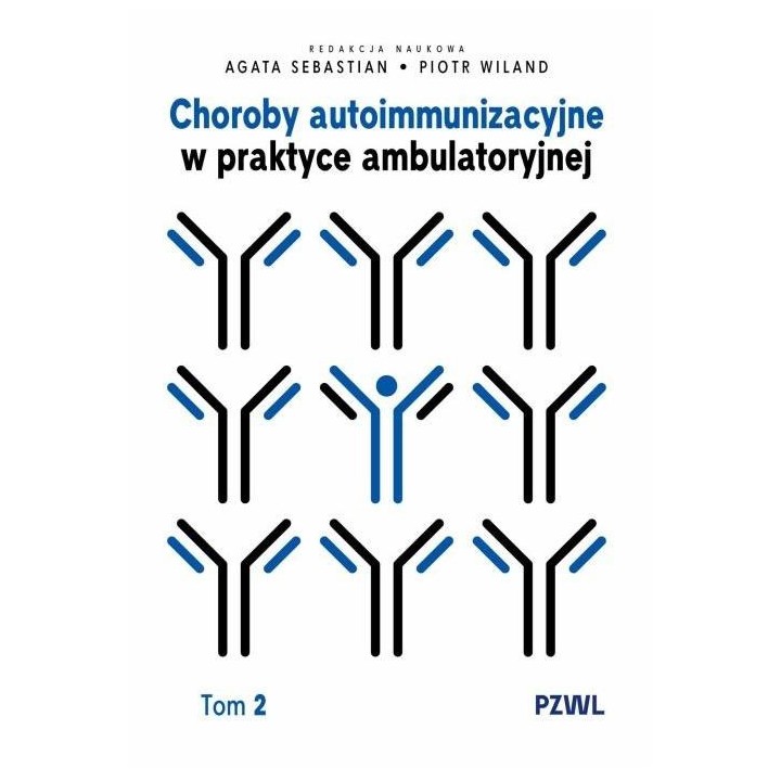 Choroby autoimmunizacyjne w praktyce... T.2