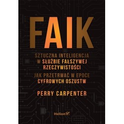 FAIK. Sztuczna inteligencja w służbie fałszywej...
