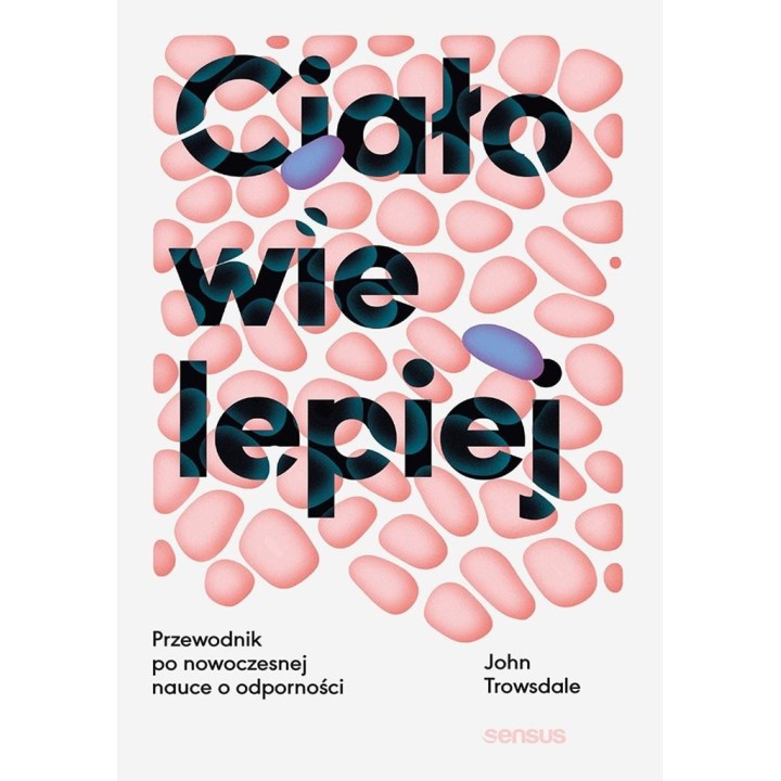 Ciało wie lepiej. Przewodnik po nowoczesnej..