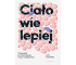 Ciało wie lepiej. Przewodnik po nowoczesnej..