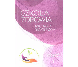 Szkoła zdrowia Michaiła Sowietowa cz.1
