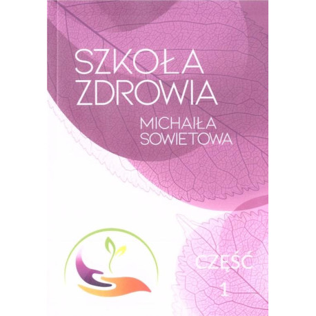 Szkoła zdrowia Michaiła Sowietowa cz.1