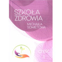 Szkoła zdrowia Michaiła Sowietowa cz.1