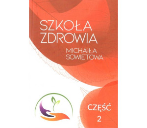 Szkoła zdrowia Michaiła Sowietowa cz.2