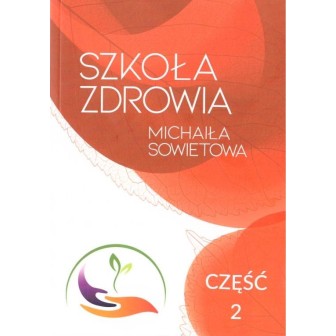Szkoła zdrowia Michaiła Sowietowa cz.2