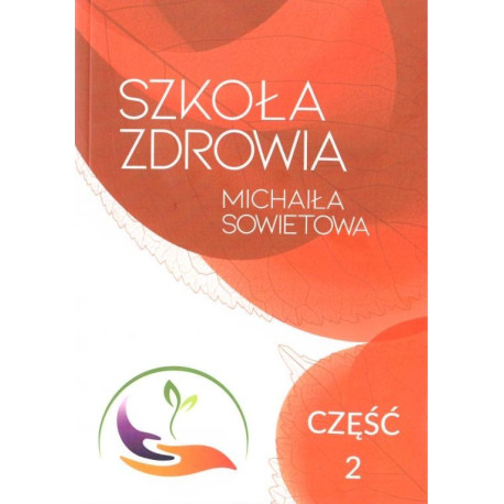 Szkoła zdrowia Michaiła Sowietowa cz.2