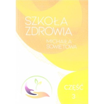 Szkoła zdrowia Michaiła Sowietowa cz.3