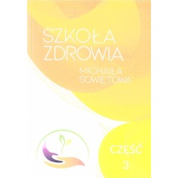 Szkoła zdrowia Michaiła Sowietowa cz.3