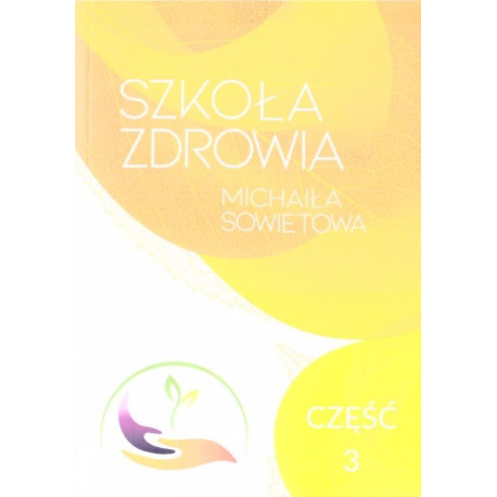Szkoła zdrowia Michaiła Sowietowa cz.3