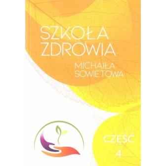 Szkoła zdrowia Michaiła Sowietowa cz.4