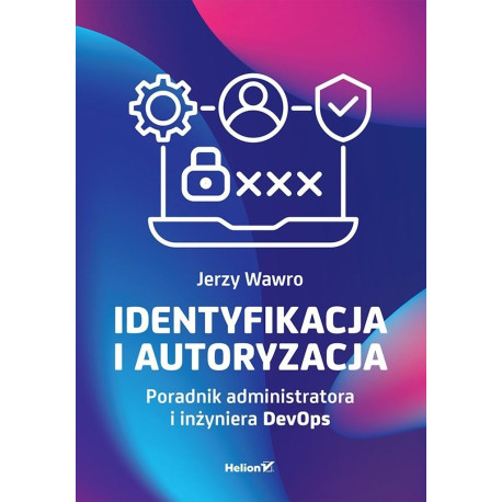 Identyfikacja i autoryzacja. Poradnik