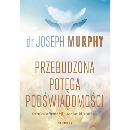 Przebudzona potęga podświadomości