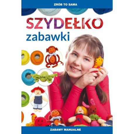 Szydełko. Zabawki. Zabawy manualne