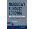 Narodowy Fundusz Zdrowia w systemie ochrony...