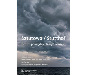 Sztutowo/Stutthof. Gdzieś pomiędzy plażą a obozem