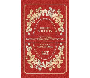 Ortotrofia: Podstawy prawidłowego żywienia T.2