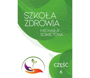 Szkoła Zdrowia Michaiła Sowietowa cz.6