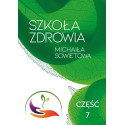 Szkoła Zdrowia Michaiła Sowietowa cz.7