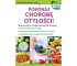Zdrowie bez tajemnic. Pokochaj chorobę otyłość