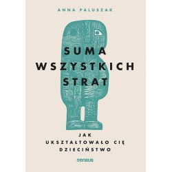 Suma wszystkich strat. Jak ukształtowało..