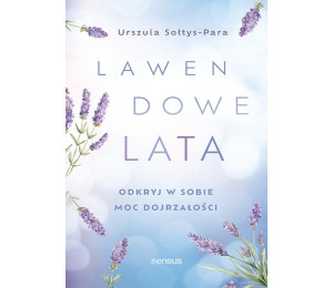 Lawendowe lata. Odkryj w sobie moc dojrzałości