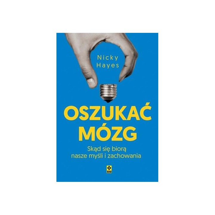 Oszukać mózg. Skąd się biorą nasze myśli...