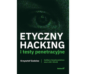 Etyczny hacking i testy penetracyjne