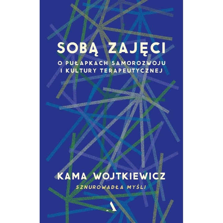 Sobą zajęci. O pułapkach samorozwoju i kultury...