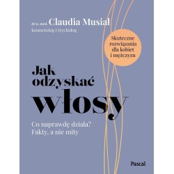 Jak odzyskać włosy. Co naprawdę działa?