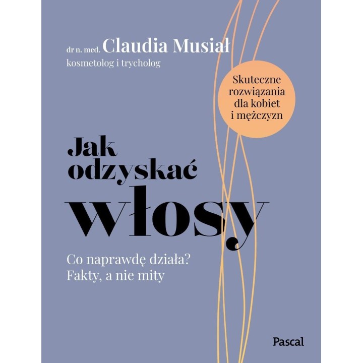 Jak odzyskać włosy. Co naprawdę działa?