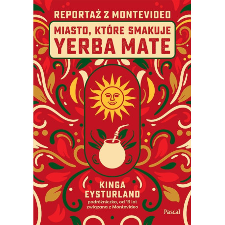 Miasto, które smakuje yerba mate. Reportaż z Monte