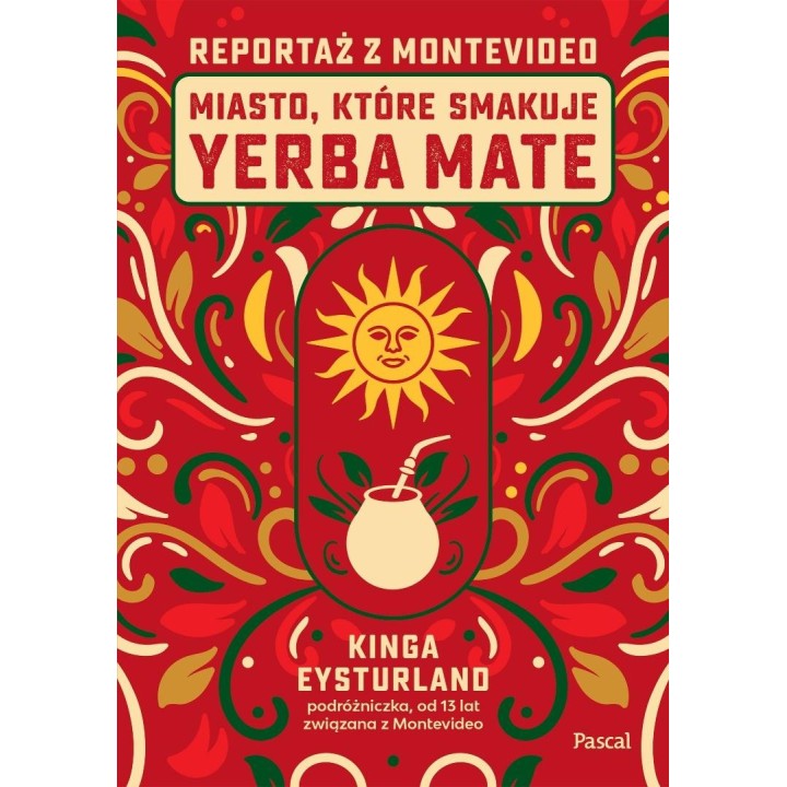 Miasto, które smakuje yerba mate. Reportaż z Monte