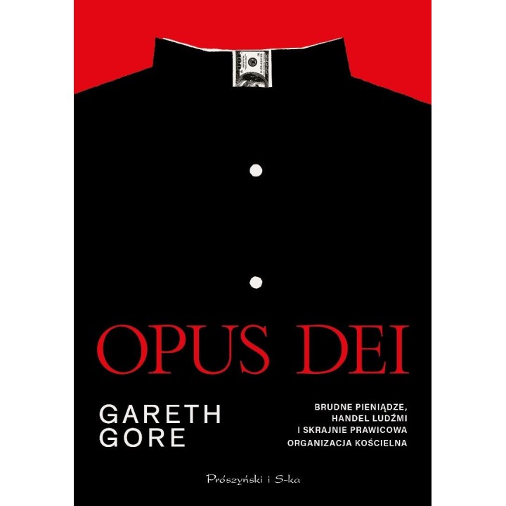 Opus Dei. Brudne pieniądze, handel ludźmi i...