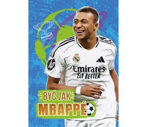 Być jak Mbappe
