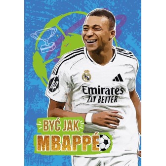 Być jak Mbappe