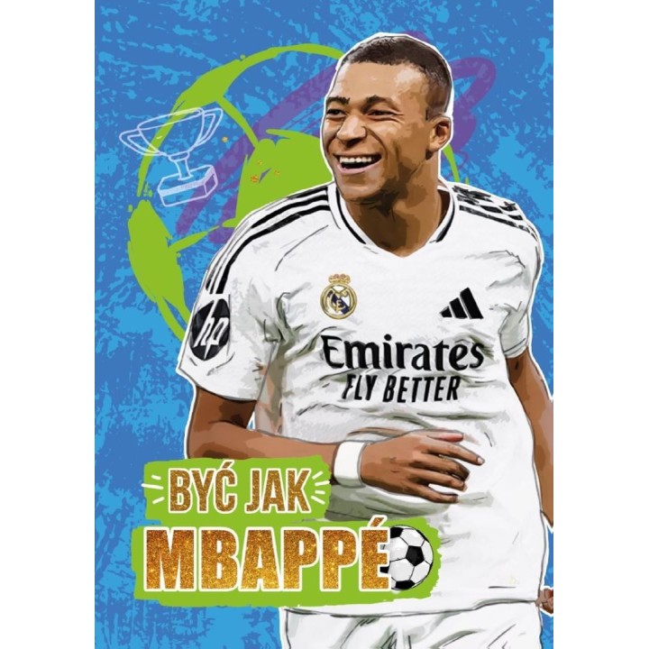Być jak Mbappe