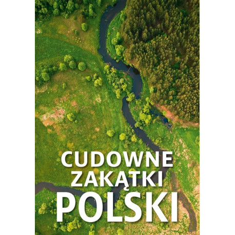 Cudowne zakątki Polski
