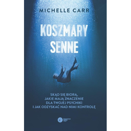 Koszmary senne. Skąd się biorą, jakie mają...