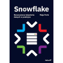 Snowflake. Nowoczesna inżynieria danych w praktyce